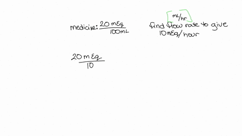 the-health-care-provider-prescribes-potassium-20-meq-in-100-ml-intravenously-stat-dimensional-analysis-calculate-the-flow-rate-mlhour-for-which-the-nurse-would-program-the-infusion-pump-to-give-10-meq