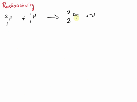 hydrogen-2-nuclide-transforms-into-helium-3-nuclide-by-absorbing-proton-suppose-complete-the-nuclear-chemical-equation-below-so-that-it-describes-this-nuclear-reaction_-0-hc-15365