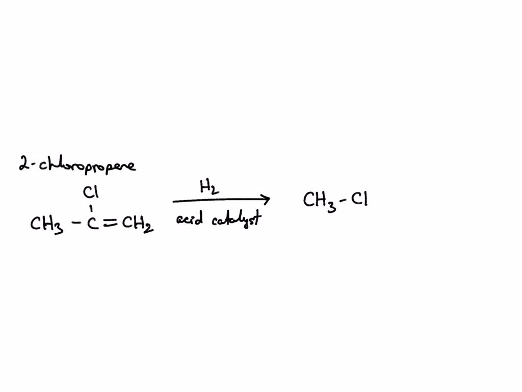 Solved: When 2-chloropropene Undergoes Hydrogenation In The Presence Of 