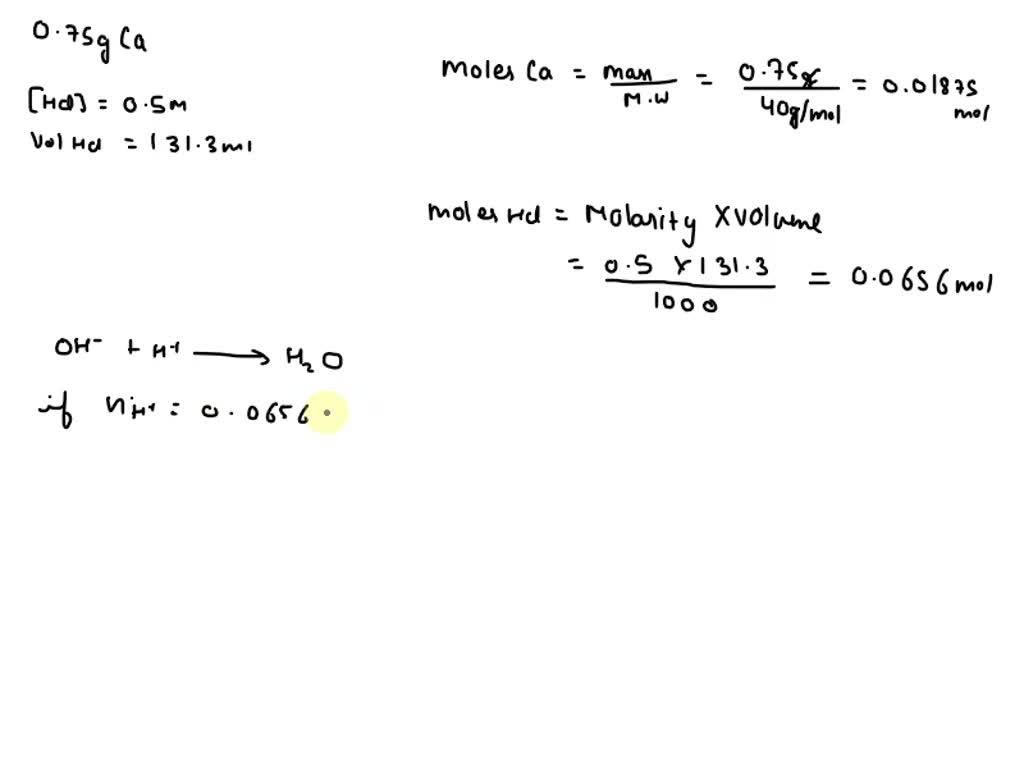 SOLVED: A student measures out 0.75g of Ca (MM = 40g/mol) and adds it ...