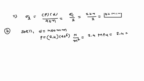 ouestion4-a-cylindrical-shell-of-13-m-diameter-is-made-up-of-18-mm-thick-plates-calculate-the-circumferential-and-longitudinal-stress-in-the-plates-if-the-boiler-is-subjected-to-an-internal-59493