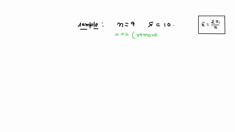 a-sample-of-n-9-scores-has-a-mean-of-m-10-one-person-with-a-score-of-x-2-is-removed-from-the-sample-what-is-the-value-for-the-new-sample-mean-63574