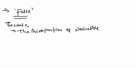 b-during-dna-polymerization-the-incorporation-of-a-nucleotide-consumes-two-energy-rich-covalent-bonds-otrue-ofalse-39904