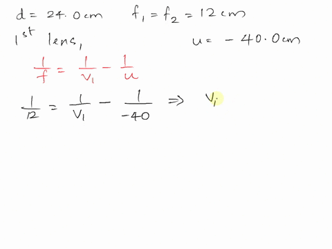 two-converging-lenses-are-separated-by-240-cm-the-focal-length-of-each-lens-is-120cm-an-object-is-placed-400-cm-to-the-left-of-the-lens-that-is-on-the-left-determine-the-final-image-distance-64752