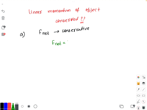 is-the-linear-momentum-of-an-object-conserved-in-the-following-cases-select-all-that-apply-a-the-force-acting-on-the-object-is-conservative-b-there-is-a-single-unbalanced-internal-force-acti-73476