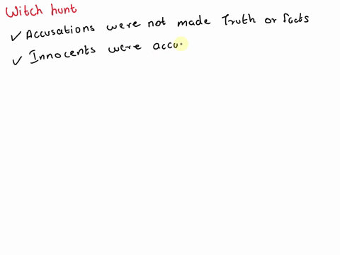 all-witch-hunts-have-some-things-in-common-regardless-of-whom-they-target-which-of-the-following-statements-best-describes-something-that-happens-during-all-witch-hunts-a-accusations-are-bas-35058