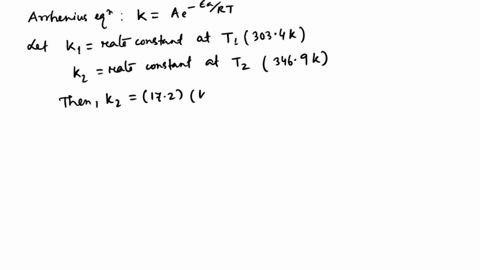 what-is-the-activation-energy-in-kjmol-of-a-reaction-whose-rate-constant-increases-by-a-factor-of-172-upon-increasing-the-temperature-from-3034-k-to-3469-k-11464