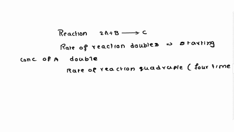 question-11-1-point-for-the-reaction-2a-bc-the-rate-of-the-reaction-doubles-if-the-starting-concentration-of-a-doubles-and-the-rate-of-the-reaction-quadruples-ie-increases-four-fold-if-the-s-47999