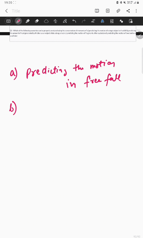 q1-which-of-the-following-scenarios-can-be-properly-analyzed-using-the-conservation-of-momentum-a-predicting-the-motion-of-a-single-object-in-freefall-b-predicting-the-amount-of-heat-generat-68408