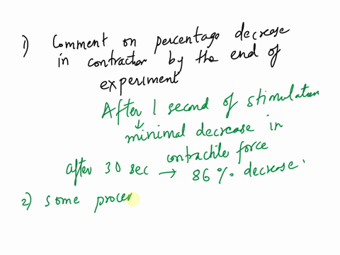 a-at-what-time-point-did-your-preparation-begin-to-fatigue-comment-on-the-percentage-decrease-in-contraction-force-by-the-end-of-the-experiment-b-was-it-the-nerve-or-the-muscle-that-fatigued-35254