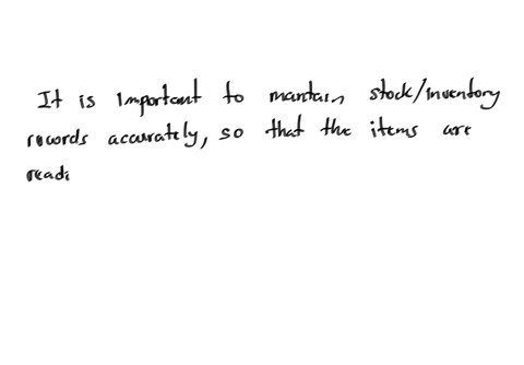 it-is-important-to-maintain-stockinventory-records-accurately-so-that-the-items-are-readily-available-which-of-the-following-items-are-not-necessary-for-the-accuracy-of-these-records