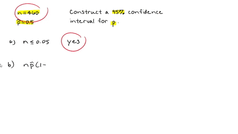 if-n460-and-hatp05-construct-a-95-confidence-interval-about-the-population-proportion-round-your-onswers-to-three-decimal-ploces-preliminary-a-is-it-safe-to-assume-that-n-leq-005-of-all-subjects-in-th