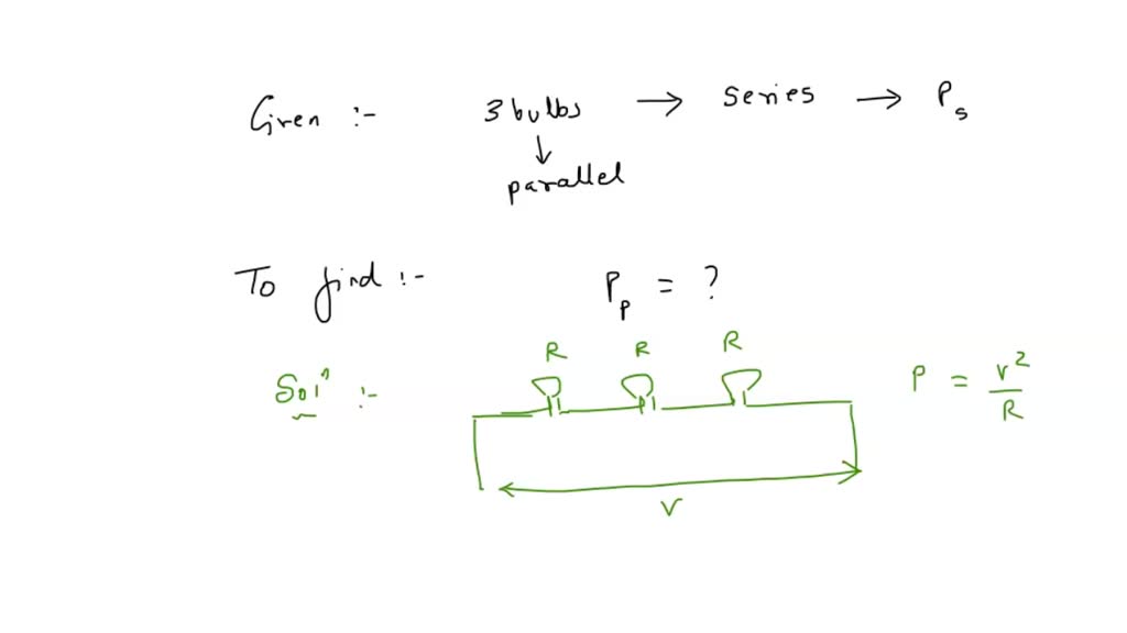 SOLVED 3 identical bulbs are connected in series and these together
