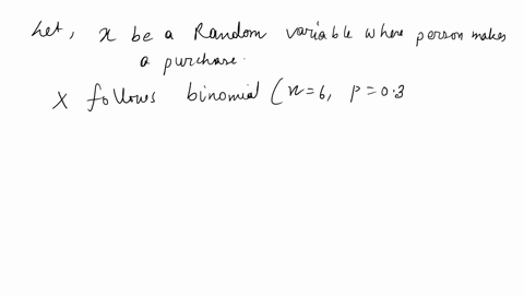 26-of-all-customers-who-enter-a-store-will-make-a-purchase-suppose-that-6-customers-enter-the-store-and-that-these-customers-make-independent-purchase-decisions_-round-answers-to-four-decima-35896