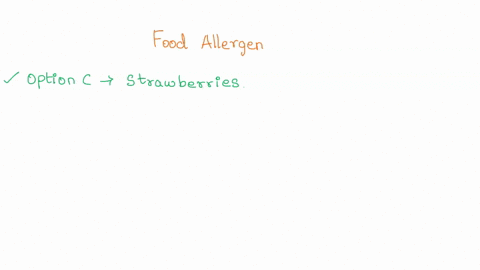 which-of-the-following-is-not-a-common-food-allergen-eggs-milk-strawberries-wheat-22479