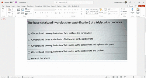 the-base-catalyzed-hydrolysis-or-saponification-of-a-triglyceride-produces-glycerol-and-two-equivalents-of-fatty-acids-as-the-carboxylate-glycerol-and-three-equivalents-of-fatty-acids-as-the-88741
