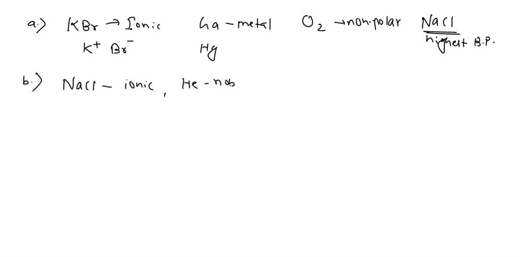 SOLVED Which of the substances in each of the following sets would be