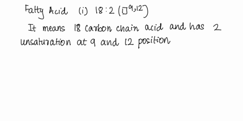 q1-the-following-are-about-fatty-acids-briefly-explain-draw-the-following-fatty-acids-1820912-ii-18129-iii-180-b-which-fatty-acids-and-saturated-unsaturated-andor-polyunsaturated-fatty-acids-14563