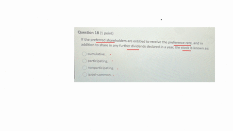 appropriation-of-retained-earnings-question-18-1-point-if-the-preferred-shareholders-are-entitled-to-receive-the-preference-rate-and-in-addition-to-share-in-any-further-dividends-declared-in-a-year-th