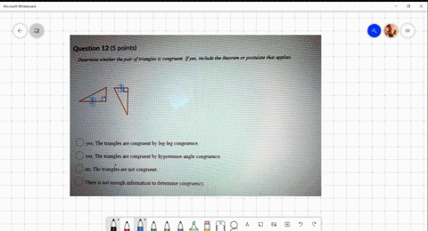 question-12-5-points-determine-whether-the-pair-of-triangles-is-congruent_-ifyes-include-the-theorem-or-postulate-that-applies-yes-the-triangles-are-congruent-by-leg-leg-congruence_-yes-the-94346