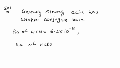 which-of-the-following-compounds-or-ions-has-the-weakest-conjugate-base-bricfly-explain-your-choice-95285