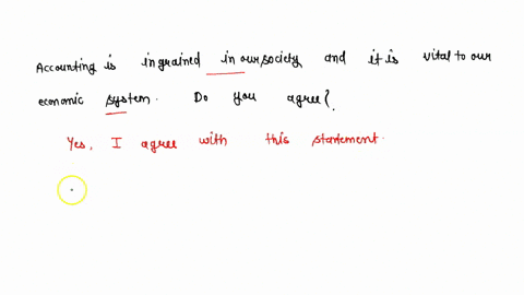 accounting-is-ingrained-in-our-society-and-it-is-vital-to-our-economic-system-do-you-agree-explain-65892