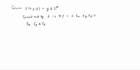 for-the-function-fx-y-z-yzex-find-the-following-a-the-gradient-v-fx-y-z-b-the-directional-derivative-d_vf-at-the-point-0-2-4-in-the-direction-of-v-3i-6j-2k-16932