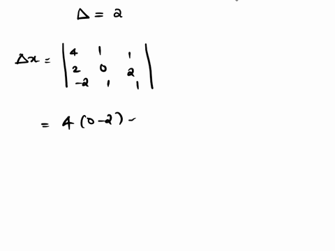 use-cramers-rule-to-solve-the-system-2x1-x2-x3-4-x1-2x3-2-3x1-x2-x3-2-68304