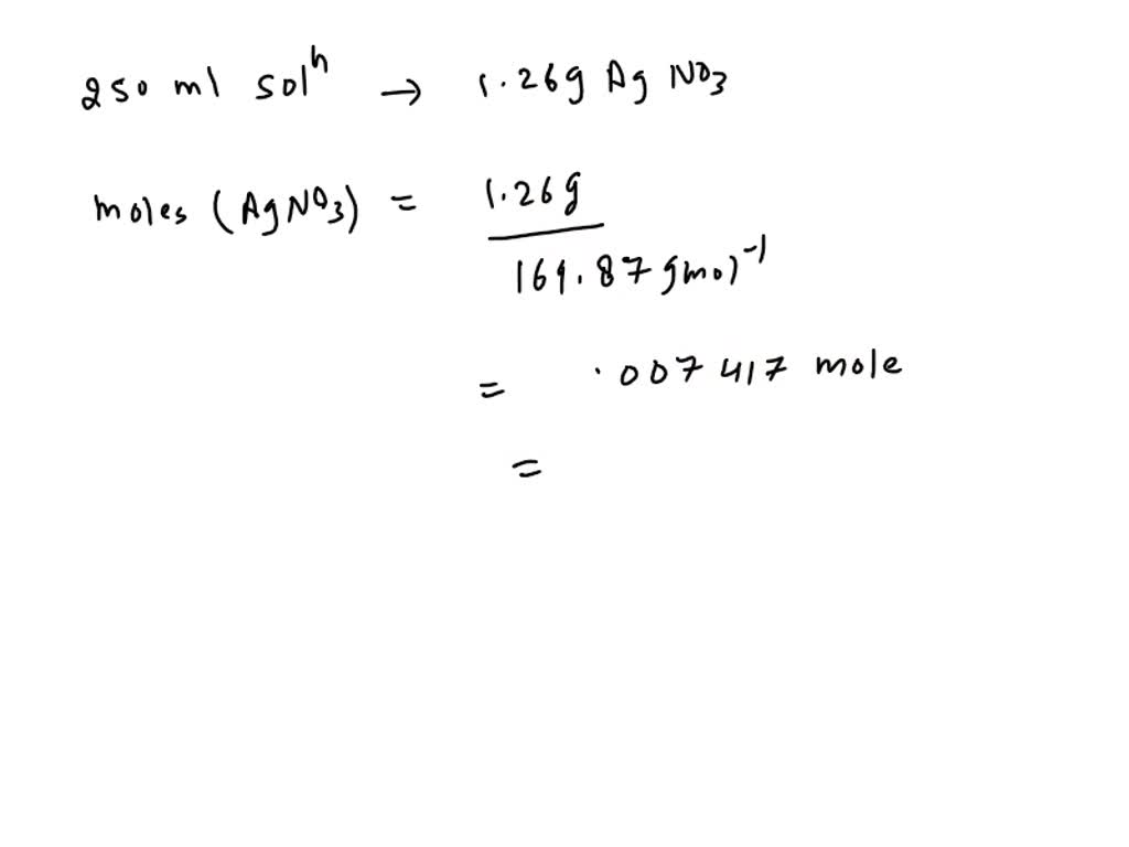 SOLVED: A solution is prepared by dissolving 1.26 g AgNO3 in a 250-mL ...