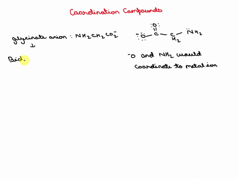 amino-acids-can-act-as-ligands-toward-transition-metal-ions-the-simplest-amino-acid-is-glycine-nh2ch2co2h-draw-a-structure-of-the-glycinate-anion-nh2ch2co2-acting-as-a-bidentate-ligand-draw-54495