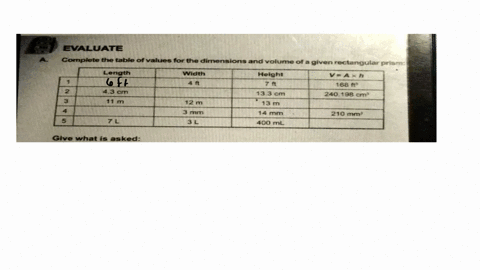 evaluate-complete-the-table-of-values-for-the-dimensions-and-volume-of-a-given-rectangular-prism-length-width-height-vaa-h-168-h-43-cm-13-3-cm-240198-cm-11-m-12-m-13-m-3-mm-mm-210-mm-3l-400-19511