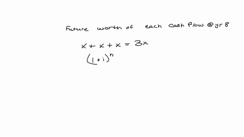for-the-cash-flows-shown-in-the-diagram-determine-the-value-of-x-and-2x-that-will-make-the-future-worth-in-year-8-equal-to-100000-i10peryear-0-4-6-8-x-x-x-x-4-2x-4-2x-4-2x-2x-69552