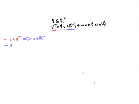 3-consider-subspace-vof-f-we-define-the-orthogonal-complement-v-of-v-as-the-set-of-those-vectors-win-r-that-are-perpendicular-to-all-vectors-in-v-that-is-w-v-0-for-all-vin-v-a-show-that-v-li-56117