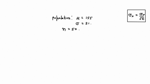 population-has-mean-155-and-standard-devialion-0-21-find-ihe-mean-and-standard-deviation-of-the-sampling-distribution-of-sample-means-with-sampla-size-n-50-the-mean-k-and-the-standard-devial-11003