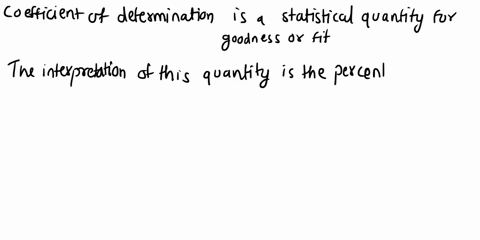 3-the-coefficient-of-determination-the-coefficient-of-determination-is-the-square-root-of-the-coefficient-of-correlation-is-the-same-as-the-coefficient-of-correlation-cannot-be-negative-can-91551