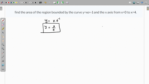 find-the-area-of-the-region-bounded-by-the-curve-yxe-1-and-the-x-axis-from-x0-to-x4-17126