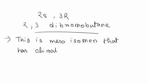283s-23-dibromobutane-has-a-specific-rotation-of-5756_-what-is-the-specific-rotation-of-2s3r-23-dibromobutane-33054