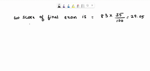the-scores-and-their-percents-of-the-final-grade-for-a-statistics-student-are-given-an-error-occurred-grading-the-final-exam-instead-of-getting-94the-student-scored-83-what-is-the-students-n-29191