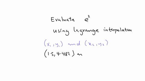 estimate-the-value-of-e2-using-linear-lagrange-interpolation-given-that-e15-is-4482-and-e25-is-12182