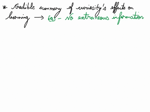 in-a-study-of-participants-drawn-from-the-general-population-people-found-a-summary-of-curiositys-effects-on-learning-the-most-credible-when-it-included-a-no-extraneous-information-b-a-verbal-descript
