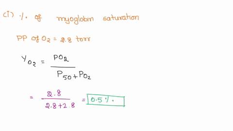 1-what-is-the-percentage-of-myoglobin-saturation-when-the-partial-pressure-of-o2-is-28-torr-p5028-torr-2-what-is-the-partial-pressure-of-o2-in-atm-when-the-saturation-percentage-of-mb-is-67-45233