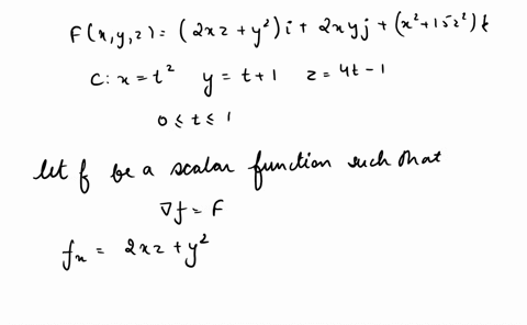 consider-f-and-c-below-fx-y-z-2xz-y2-i-2xy-j-x2-15z2-k-c-x-t2-y-t-1-z-4t-1-0-t-1-a-find-a-function-f-such-that-f-f-fx-y-z-b-use-part-a-to-evaluate-c-f-dr-along-the-given-curve-c-92513