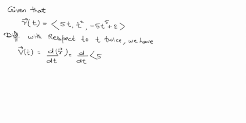 given-the-vector-function-r-t-5-t-t-2-5-t-5-2-find-the-velocity-and-acceleration-vectors-at-t2-v2-a2-81837