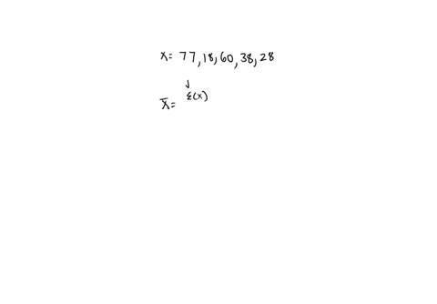 explain-what-the-mean-is-the-formula-and-calculate-it-for-the-following-set-of-numbers-77-18-60-38-28