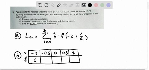approximate-the-net-area-under-the-curve-of-frx-2x-2-over-ihe-interval-n-1-by-using-4-subintervals-or-rectangles-and-evalualing-the-function-at-left-hand-endpoints-of-the-subintervals-a-expr-95115
