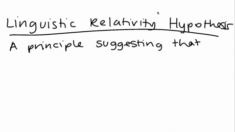 what-is-the-linguistic-relativity-hypothesis-84329