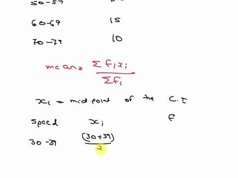 the-highway-speeds-of-100-cars-are-summarized-in-the-frequency-distributon-below-find-the-mean-speed-speed-mph-30-39-40-49-50-59-60-69-70-79-cars-19-50-15-10-0-a-229-mph-b-549-mph-c-604-mph-89847