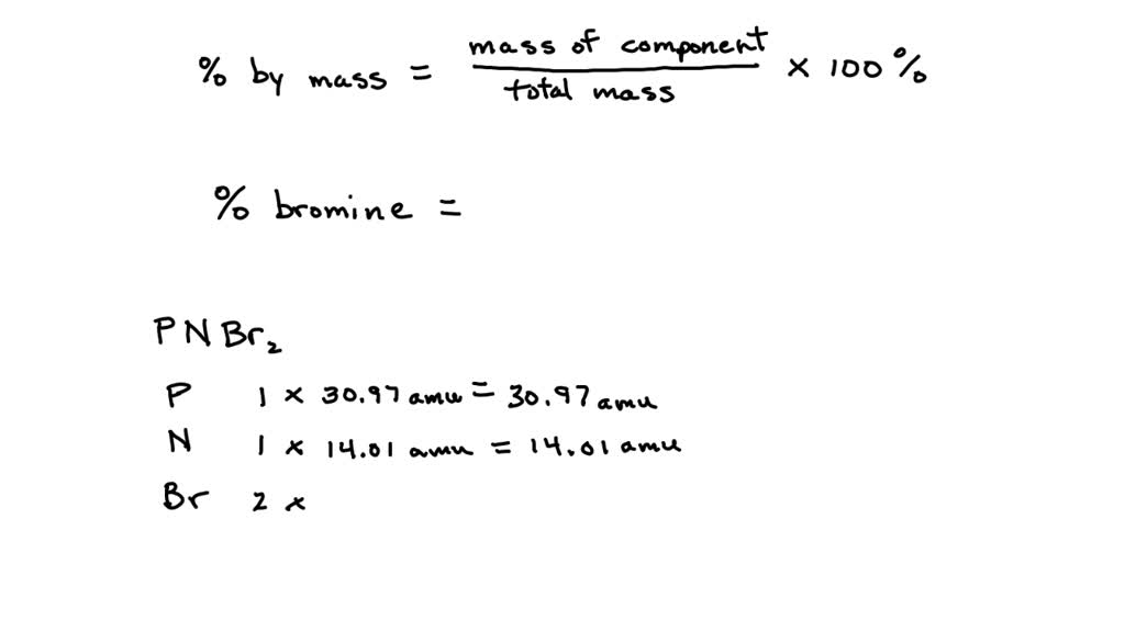 SOLVED The percent by mass of bromine in PNBr2 is
