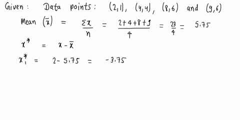 rewrite-the-data-points-21-44-86-and-96-with-new-x-coordinates-in-mean-deviation-form-let-x-be-the-associated-design-matrix-why-are-the-columns-of-x-orthogonal-write-the-normal-equations-for-91247