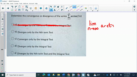 determine-the-convergence-or-divergence-of-the-series-arctan2n-a-converges-by-the-nth-term-test-and-the-integral-test-b-diverges-only-by-the-nth-term-test-c-converges-only-by-the-integral-te-68662